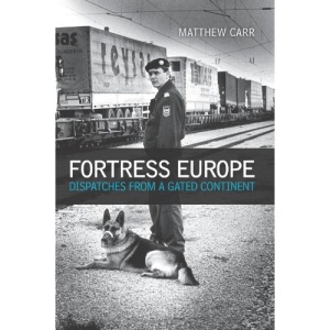 Fortress Europe: Dispatches from a Gated Continent