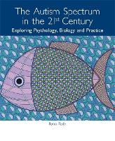 The Autism Spectrum in the 21st Century