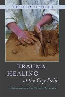 Trauma Healing at the Clay Field