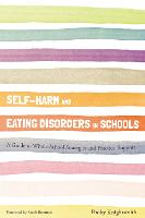 Self-Harm and Eating Disorders in Schools