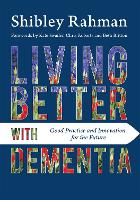 Living Better with Dementia