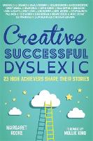Creative, Successful, Dyslexic