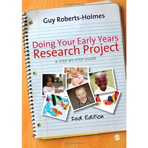 Doing Your Early Years Research Project: A Step by Step Guide