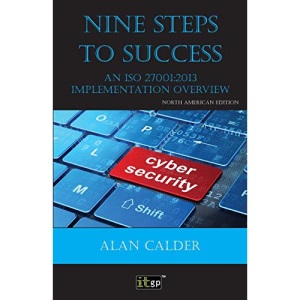 Nine Steps to Success - North American edition: An ISO 27001:2013 Implementation Overview