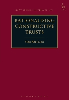 Rationalising Constructive Trusts