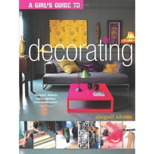 A Girl's Guide to Decorating