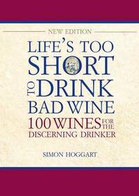 Life's Too Short to Drink Bad Wine