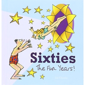 Sixties: The Fun Years