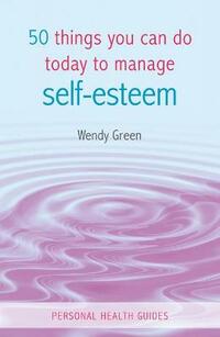 50 Things You Can Do Today to  Improve Your Self-Esteem