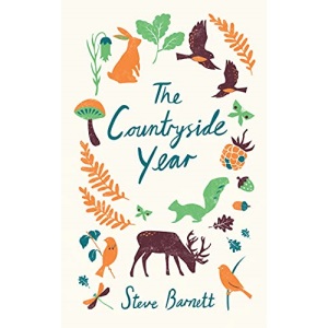 The Countryside Year: A Month-by-Month Guide to Making the Most of the Great Outdoors