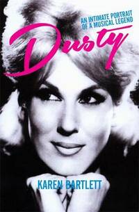 Dusty: An Intimate Portrait of a Musical Legend