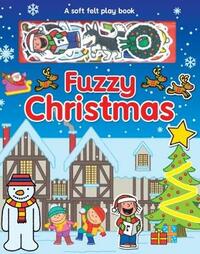 Fuzzy Christmas (Soft Felt Play Books)