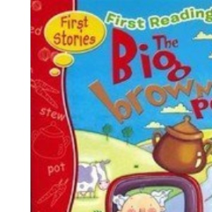 First Reading Fun: 8: The Big Brown Pot (First Reading Fun: The Big Brown Pot)