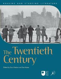 The Twentieth Century (Reading & Studying Literature)