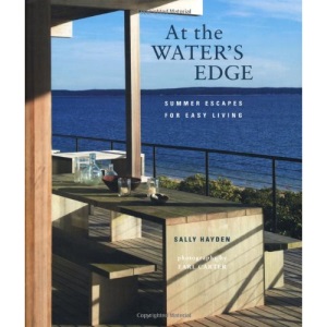 At the Waters Edge - Summer escapes for easy l iving