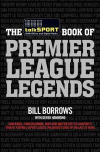 The TalkSPORT Book of Premier League Legends