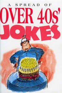 A Spread of Over-40's Jokes (Joke Books S.)