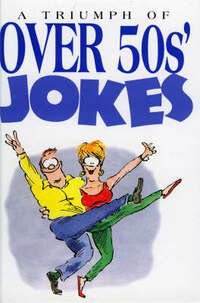 A Triumph of Over 50's Jokes (Joke Books S.)