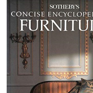 Sotheby's Concise Encyclopedia of Furniture