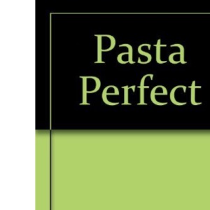 Pasta Perfect