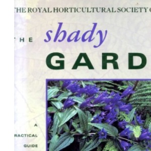 The Shady Garden (Royal Horticultural Society Collection)