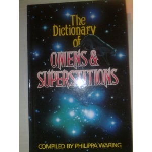 The Dictionary of Omens and Superstitions