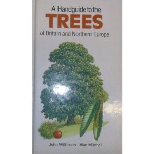 A Handguide to the Trees of Britain and Northern Europe (Nature handguides)