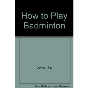 How to Play Badminton