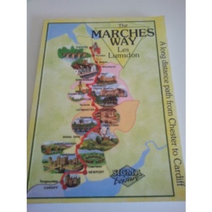 The Marches Way: A Long Distance Path from Chester to Cardiff