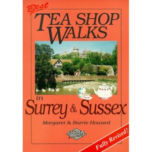 Tea Shop Walks in Surrey and Sussex