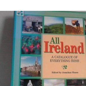 All Ireland: A Catalogue of Everything Irish