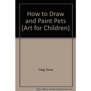 How to Draw and Paint Pets (Art for Children)
