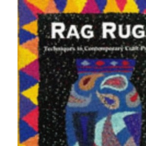 Rag Rugs: Techniques in Contemporary Craft Projects