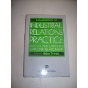 A Handbook of Industrial Relations Practice