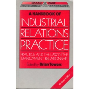 A Handbook of Industrial Relations Practice (Professional paperbacks series)