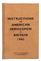 Instructions for American Servicemen in Britain, 1942