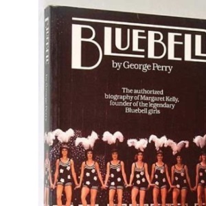 Bluebell: Authorized Biography of Margaret Kelly