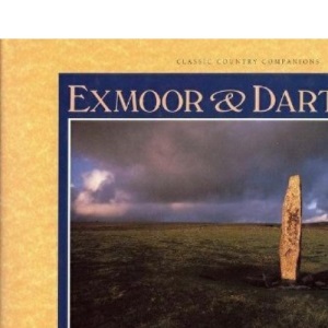 EXMOOR & DARTMOOR (Classic Country Companions)