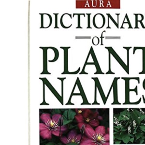 The Hamlyn Dictionary of Plant Names