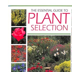 The Essential Guide to Plant Selection