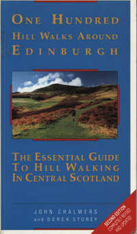 One Hundred Hill Walks Around Edinburgh: Essential Guide to Hill Walking in Central Scotland