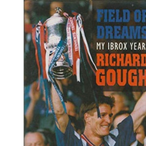 Field of Dreams: My Ibrox Years