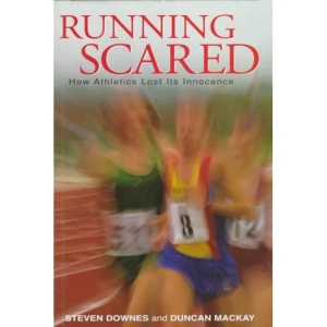 Running Scared: How Athletics Lost Its Innocence