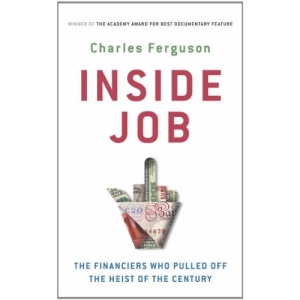 Inside Job: The Financiers Who Pulled Off the Heist of the Century