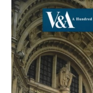 V & A: A Hundred Highlights