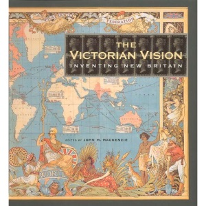 The Victorian Vision: Inventing New Britain