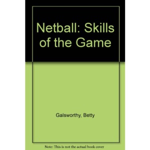 Netball: Skills of the Game