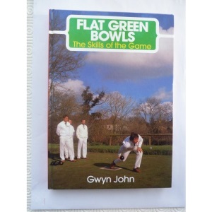 Flat Green Bowls: Skills of the Game