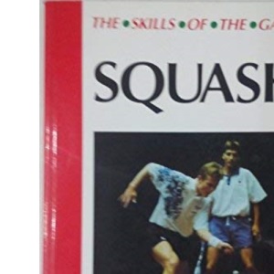 Squash (The Skills of the Game)