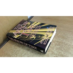 The Arrow of Time: A Voyage Through Science to Solve Time's Greatest Mysteries